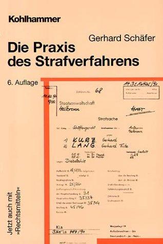 Die Praxis des Strafverfahrens
