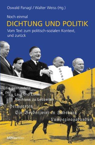 Noch Einmal: Dichtung Und Politik: Vom Text Zum Politisch Sozialen Kontext, Und Zuruck (Dissertationen Zur Kunstgeschichte) (German Edition)