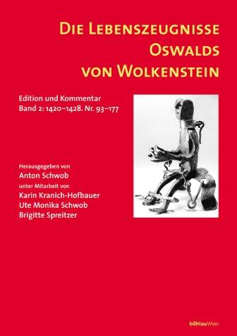 Die Lebenszeugnisse Oswalds von Wolkenstein, Bd.2, 1420-1428, Nr. 93-177