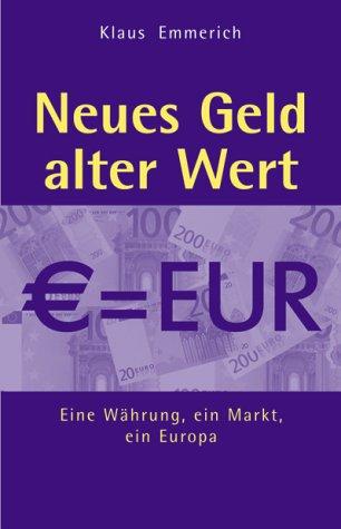 Neues Geld--alter Wert