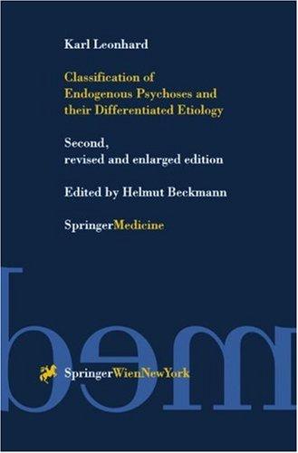 Classification of Endogenous Psychoses and their Differentiated Etiology
