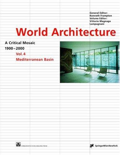 World Architecture 1900-2000 - A Critical Mosaic Volume 4