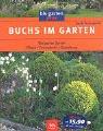 Buchs im Garten. Pflege. Formschnitt. Gestaltung. Die besten Sorten