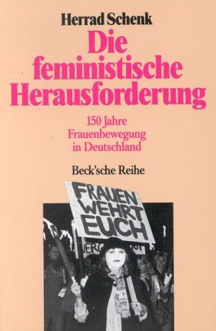 Die Feministische Herausforder (Beck'sche schwarze Reihe ; Bd. 213)