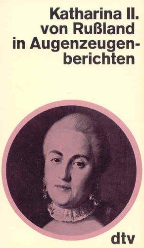 Katharina II. von Russland in Augenzeugenberichten