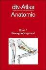 dtv-Atlas Anatomie, Band 1. Bewegungsapparat