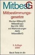 Mitbestimmungsgesetze in den Unternehmen mit allen Wahlordnungen