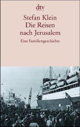 Die Reisen nach Jerusalem. Eine Familiengeschichte
