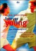Forever young, Das Erfolgsprogramm