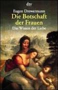 Die Botschaft der Frauen. Das Wissen der Liebe