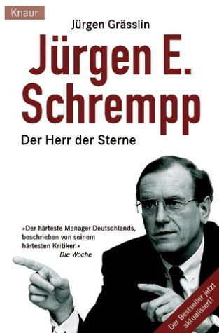 Jürgen E. Schrempp. Der Herr der Sterne
