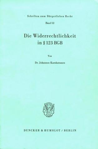 Die Widerrechtlichkeit in [Paragraph] 123 BGB