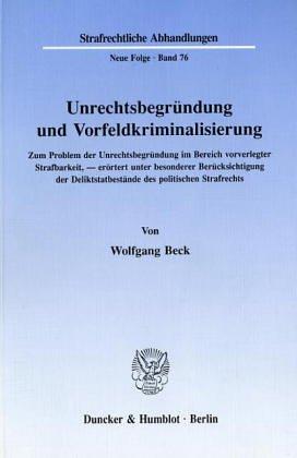 Unrechtsbegründung und Vorfeldkriminalisierung