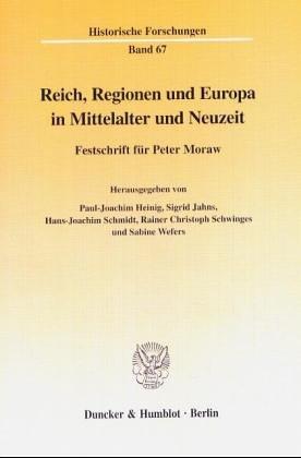 Reich, Regionen und Europa im Mittelalter und Neuzeit