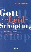 Gott und das Leid seiner Schöpfung