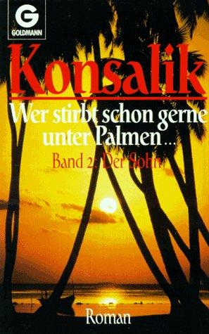Wer stirbt schon gerne unter Palmen II. Der Sohn. Roman