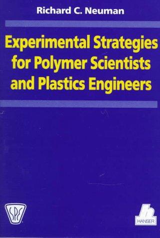 Experimental strategies for polymer scientists and plastics engineers