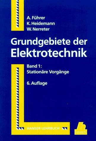 Grundgebiete Der Elektrotechnik I.