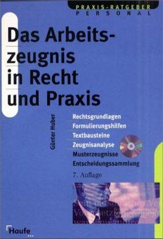Das Arbeitszeugnis in Recht und Praxis