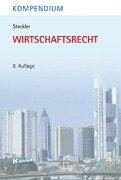 Kompendium Wirtschaftsrecht