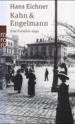 Kahn und Engelmann. Eine Familien- Saga