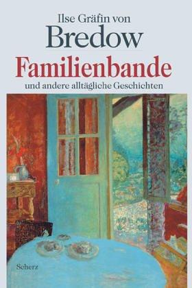 Familienbande. Und andere alltägliche Geschichten