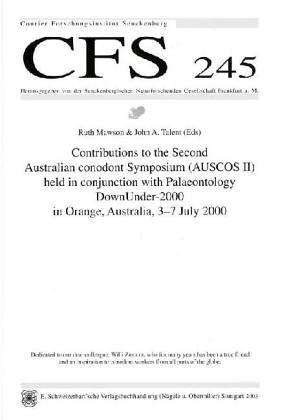 Contributions to the Second Australian Conodont Symposium (AUSCOS II) held in conjunction with Palaeontology DownUnder-2000 in Orange, Australia, 3-7 July 2000