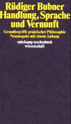Handlung, Sprache und Vernunft. Grundbegriffe praktischer Philosophie