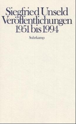 Siegfried Unseld, Veröffentlichungen, 1951 bis 1994