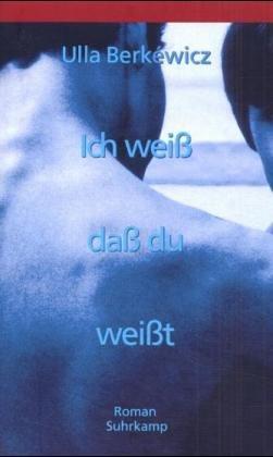Ich weiss, dass du weisst