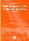 Finite Elemente in der Statik und Dynamik