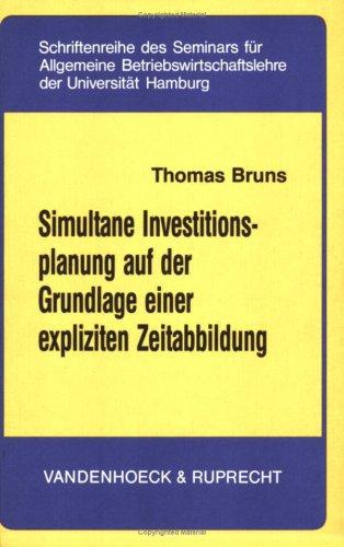 Simultane Investitionsplanung auf der Grundlage einer expliziten Zeitabbildung