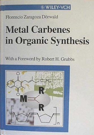 Metal carbenes in organic synthesis