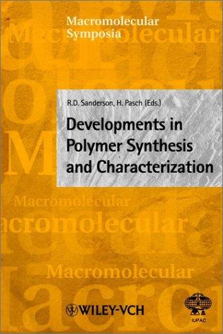 Developments in Polymer Synthesis and Characterization