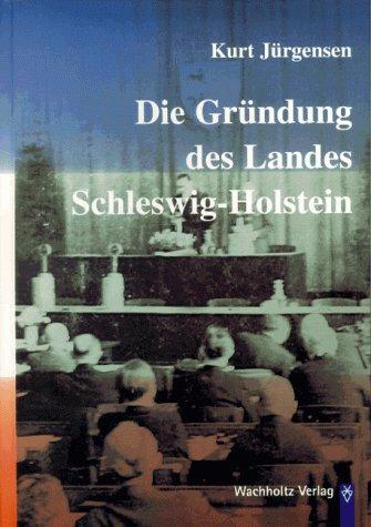Die Gründung des Landes Schleswig-Holstein nach dem Zweiten Weltkrieg