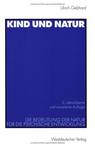 Kind und Natur. Die Bedeutung der Natur für die psychische Entwicklung