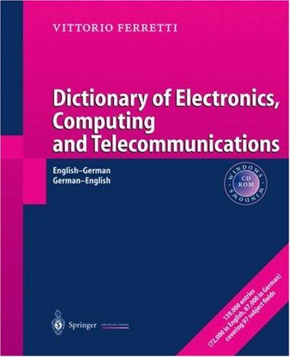 Dictionary of electronics, computing, and telecommunications