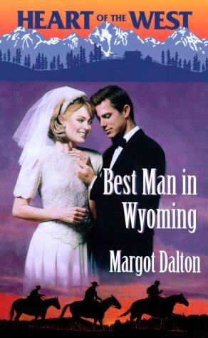 Best Man in Wyoming (Heart of the West)