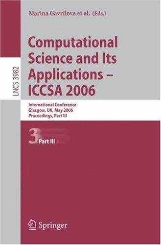 Computational Science and Its Applications - ICCSA 2006 (vol. # 3982)