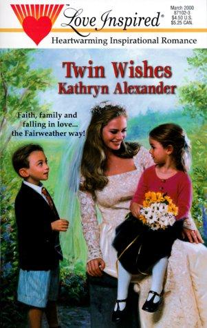 Twin Wishes (Fairweather) (Love Inspired, No. 96)