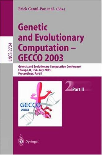Genetic and Evolutionary Computation--GECCO 2003 PART II