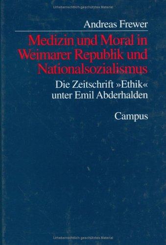 Medizin und Moral in Weimarer Republik und Nationalsozialismus