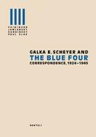 Galka E. Scheyer and the Blue Four