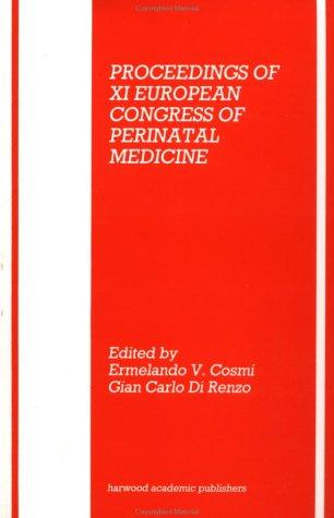 Proceedings of Eleventh European Congress of Perinatal Medicine