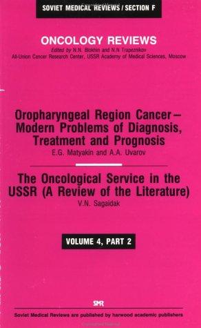 Oropharyngeal Region Cancer - Modern Problems of Diagnosis Treatment and Prognosis/Oncological Service in U. S. S. R. Vol. 4, Pt. 2