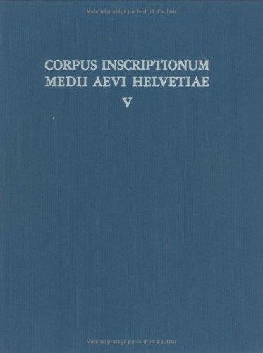 Corpus inscriptionum medii aevi Helvetiae =