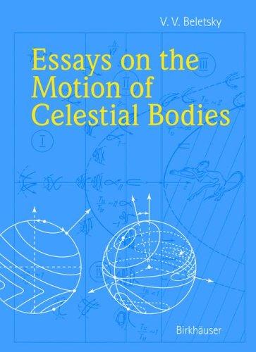Essays on the Motion of Celestial Bodies