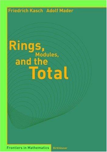 Rings, modules, and the total