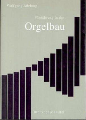 Einführung in den Orgelbau