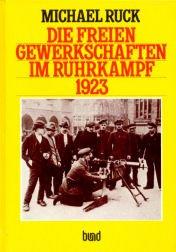 Die freien Gewerkschaften im Ruhrkampf 1923
